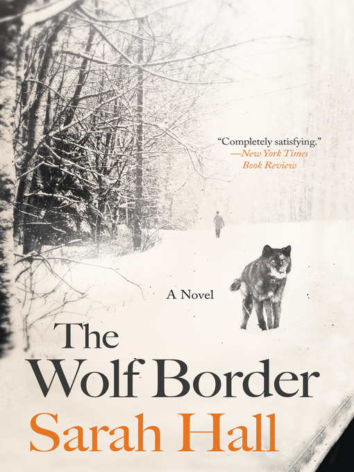 Title details for The Wolf Border by Sarah Hall - Available